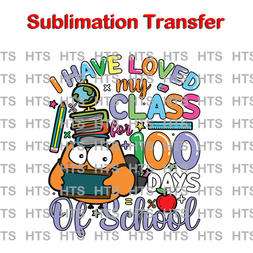 Subli-678-I-have-loved-my-class-for-100-days-mock